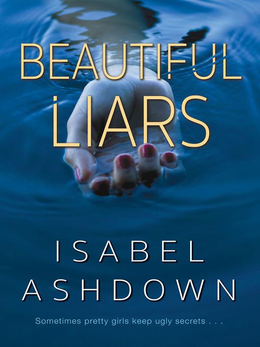 Title details for Beautiful Liars by Isabel Ashdown - Available